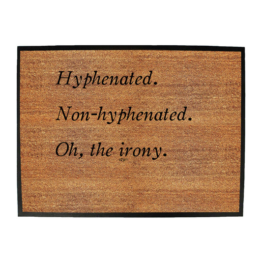 Hyphenated Non Hyphenated - Funny Novelty Doormat