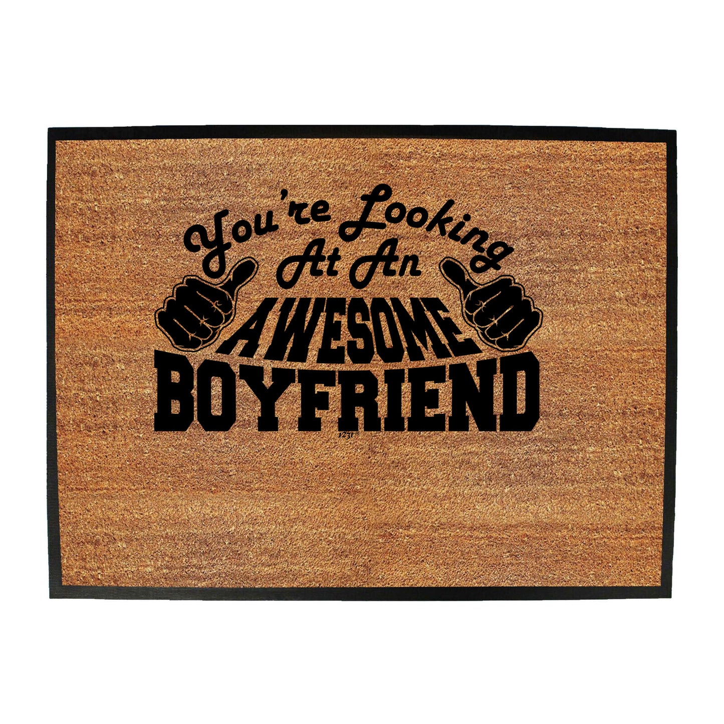 Youre Looking At An Awesome Boyfriend - Funny Novelty Doormat