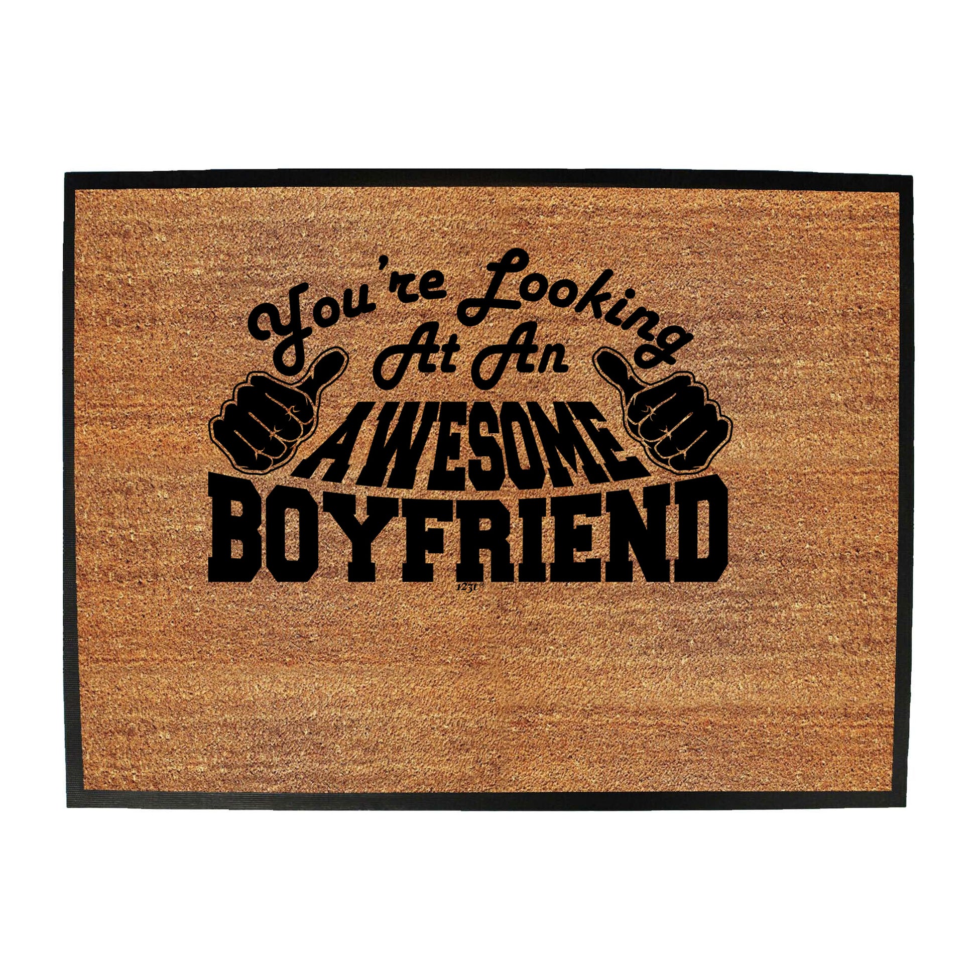 Youre Looking At An Awesome Boyfriend - Funny Novelty Doormat