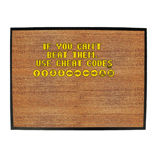 If You Cant Beat Them Use Cheat Codes - Funny Novelty Doormat