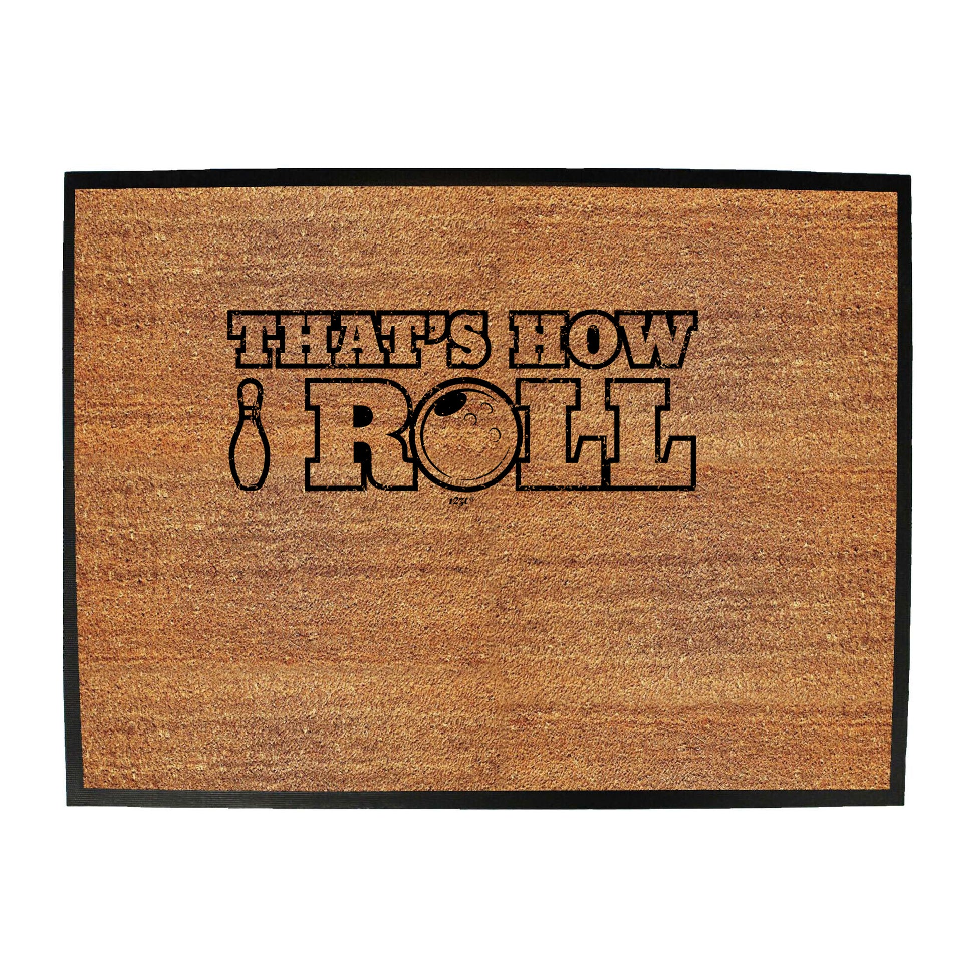 Thats How Roll Bowling - Funny Novelty Doormat