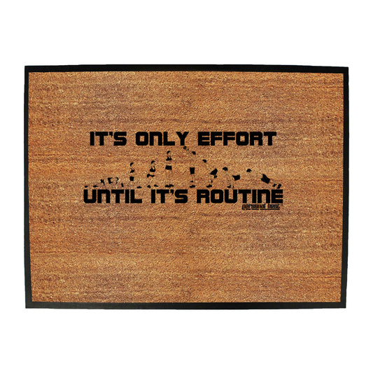 Pb Its Only Effort - Funny Novelty Doormat