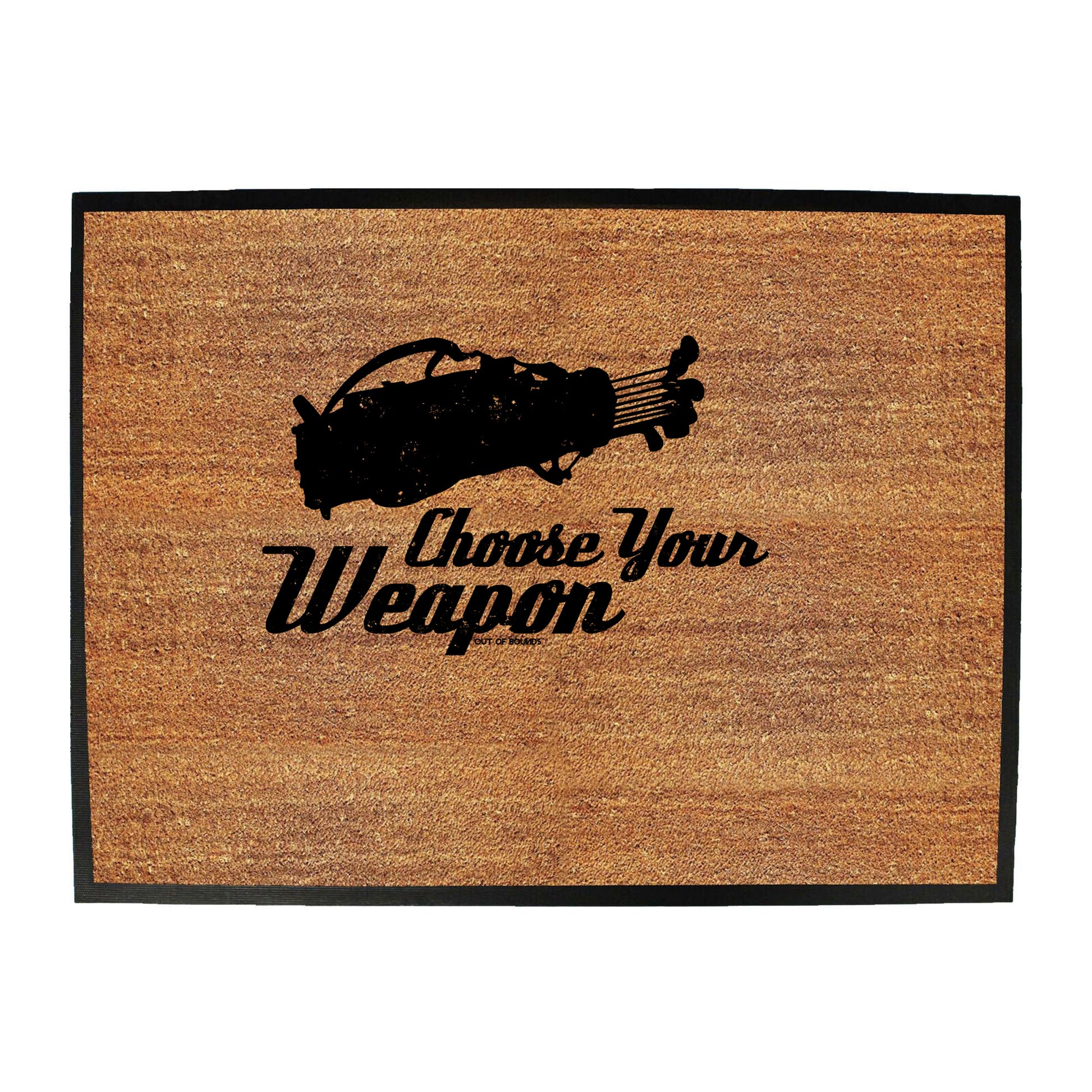 Oob Golf Choose Your Weapon - Funny Novelty Doormat