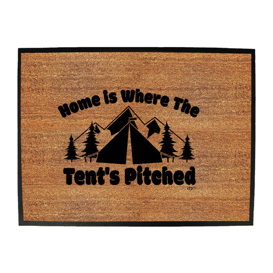 Camping Home Is Where The Tents Pitched - Funny Novelty Doormat