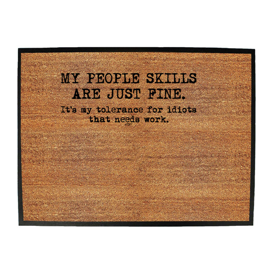 My People Skills Are Just Fine - Funny Novelty Doormat