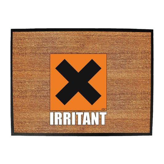 Irritant - Funny Novelty Doormat