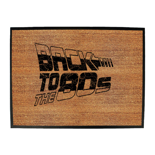 Back To The 80S - Funny Novelty Doormat