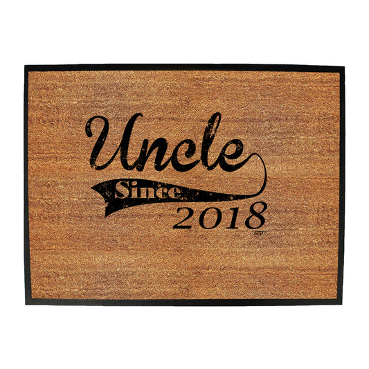 Uncle Since 2018 - Funny Novelty Doormat