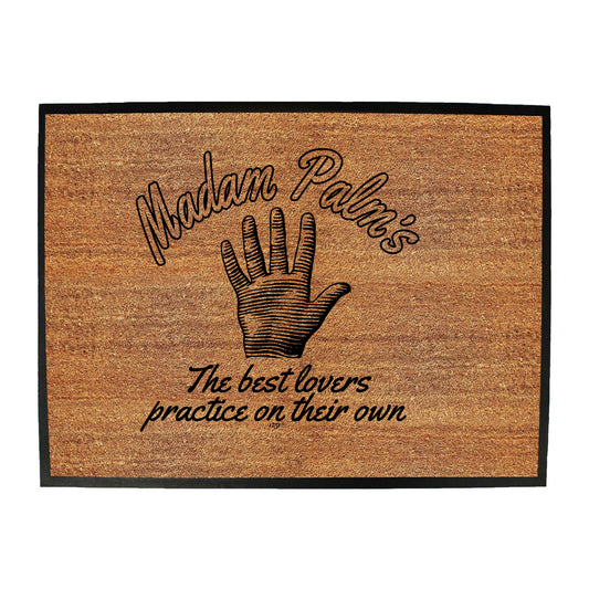 Madam Palms The Best Lovers Practice - Funny Novelty Doormat