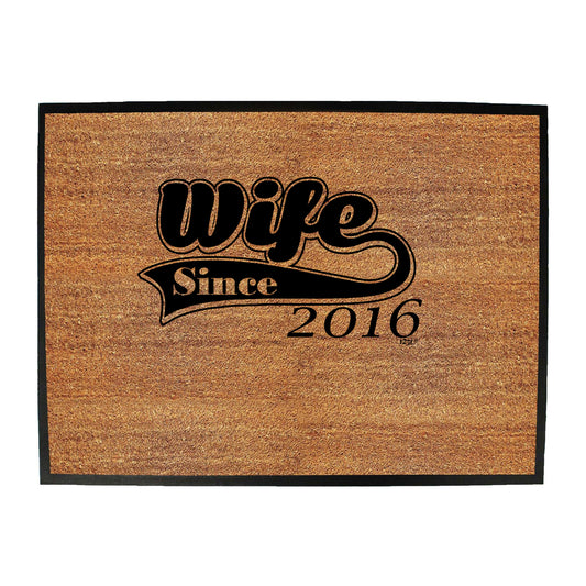 Wife Since 2016 - Funny Novelty Doormat