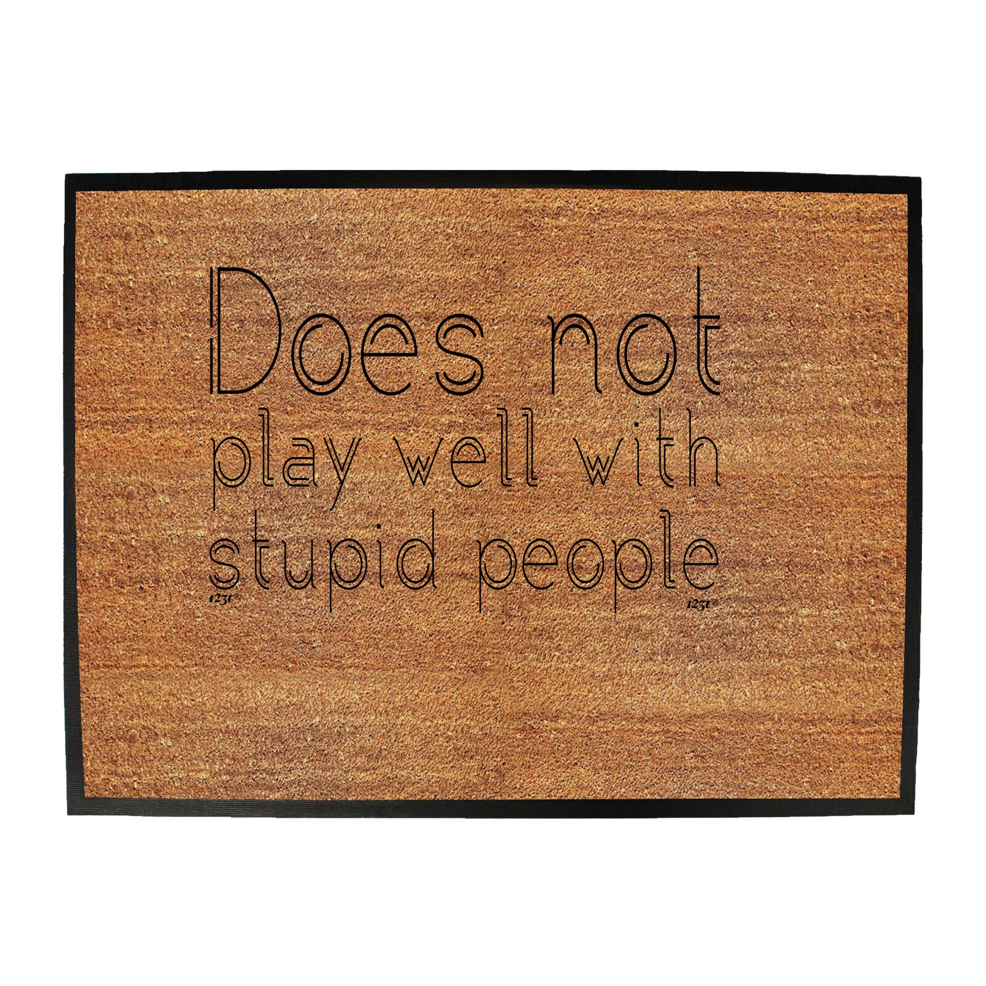 Does Not Play Well With - Funny Novelty Doormat