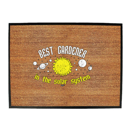 Best Gardener Solar System - Funny Novelty Doormat