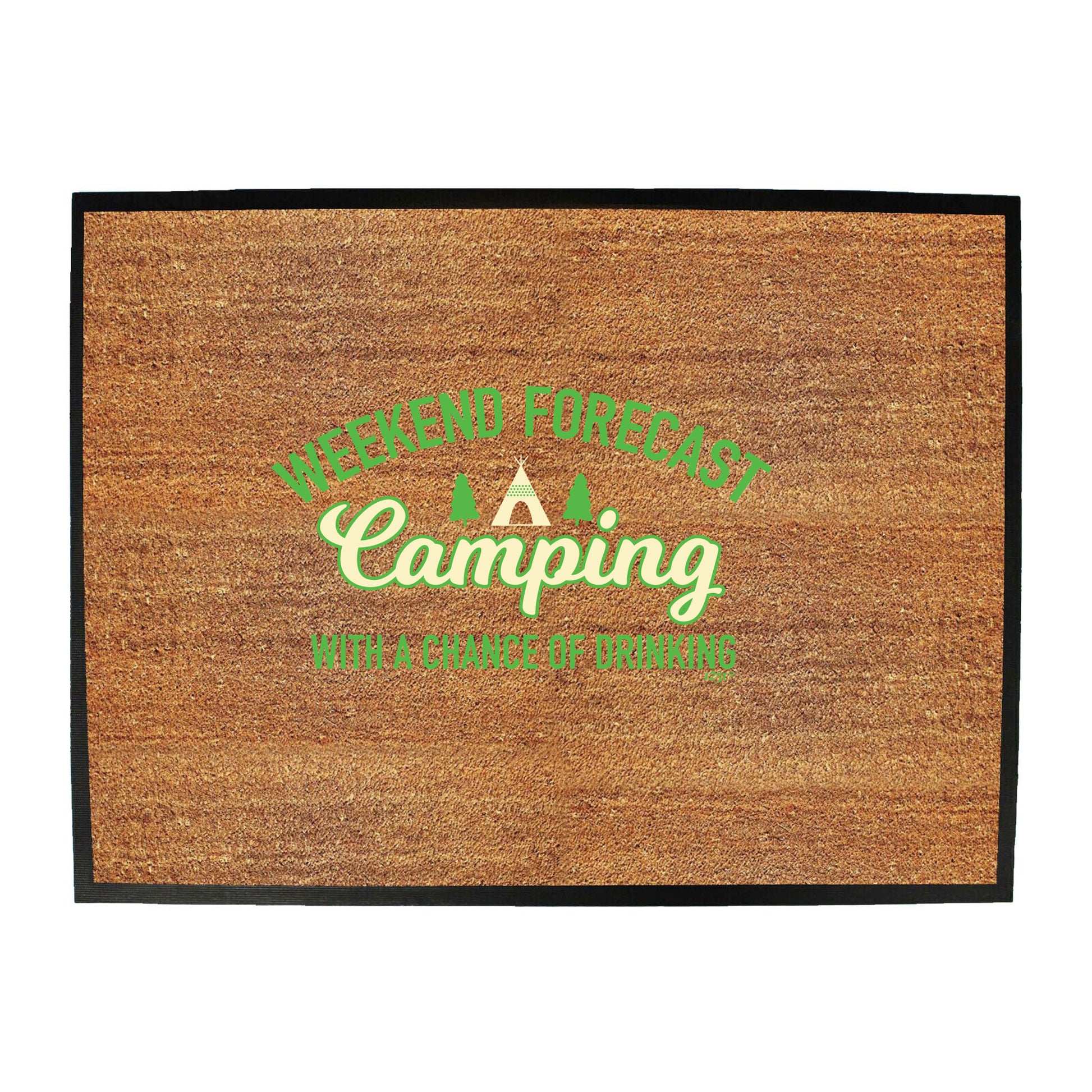 Weekend Forecast Camping With A Chance Of Drinking - Funny Novelty Doormat