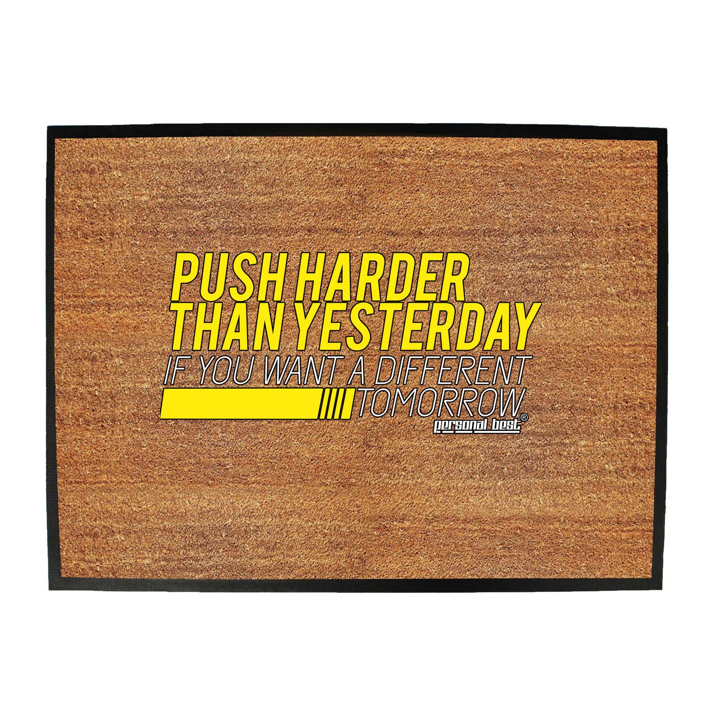 Pb Push Harder Than Yesterday - Funny Novelty Doormat