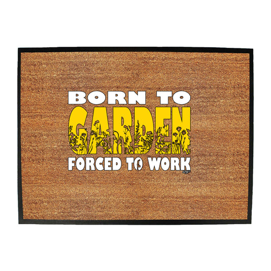 Born To Garden - Funny Novelty Doormat