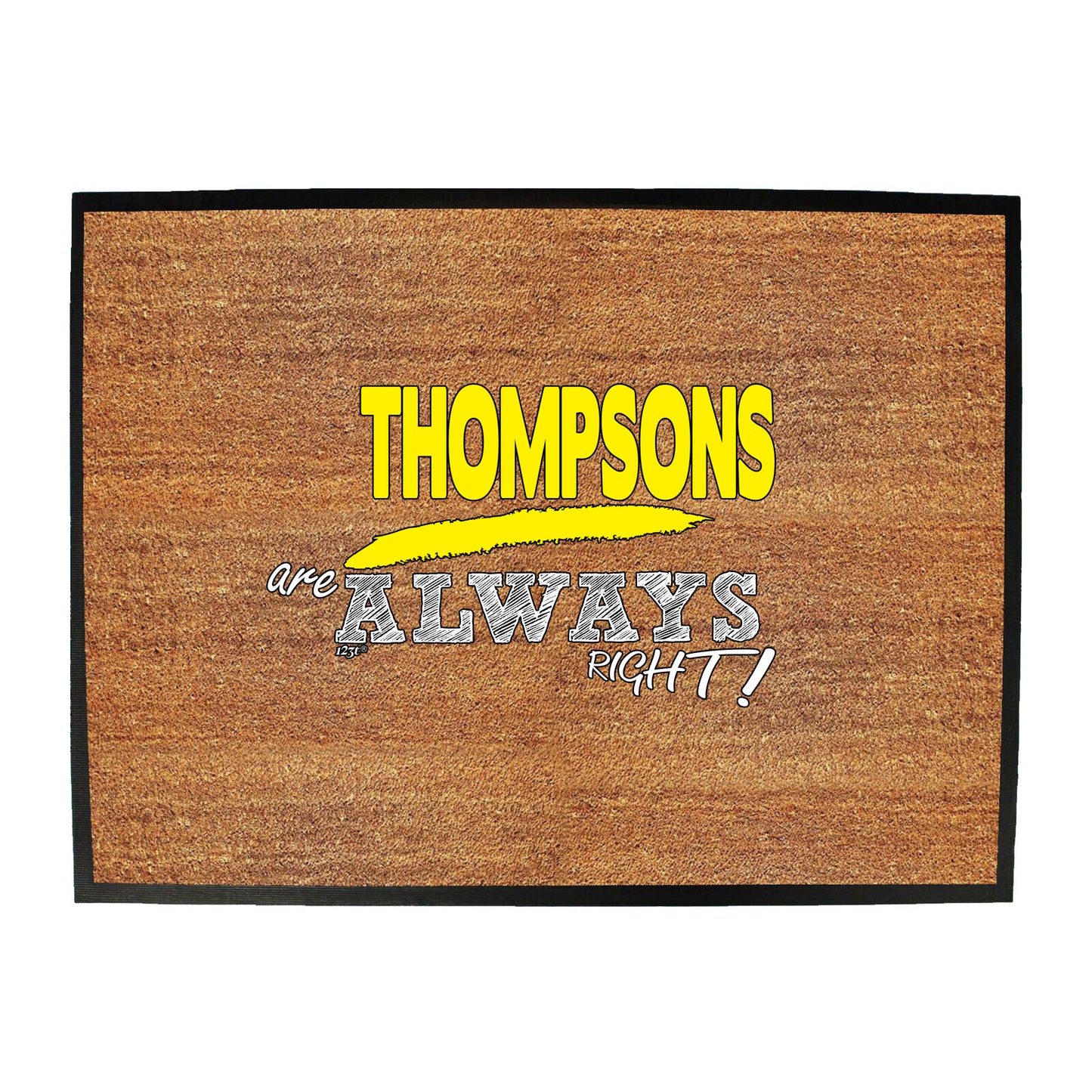 Thompsons Always Right - Funny Novelty Doormat