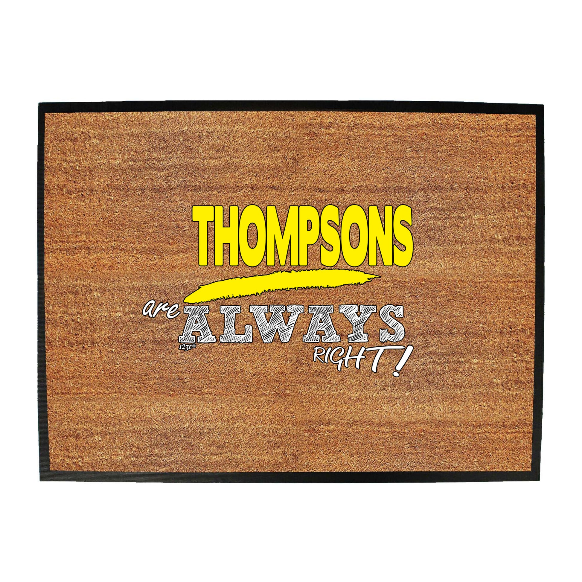 Thompsons Always Right - Funny Novelty Doormat
