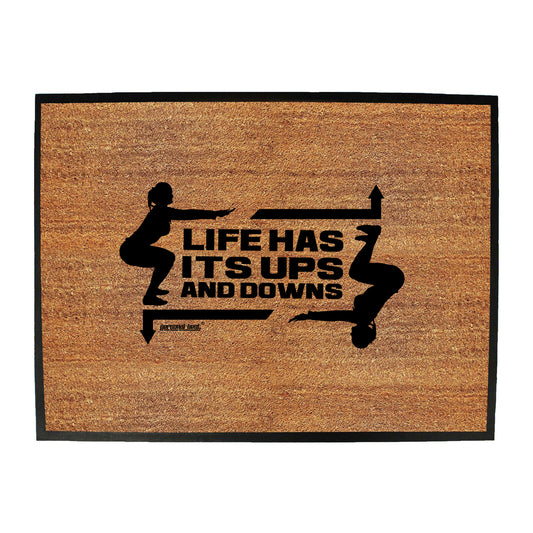 Pb Life Has Its Ups And Downs - Funny Novelty Doormat