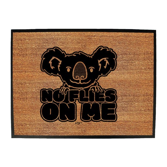 No Flies On Me - Funny Novelty Doormat