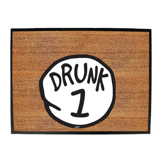 Drunk 1 - Funny Novelty Doormat