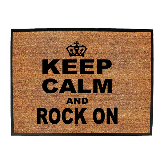 Keep Calm And Rock On - Funny Novelty Doormat