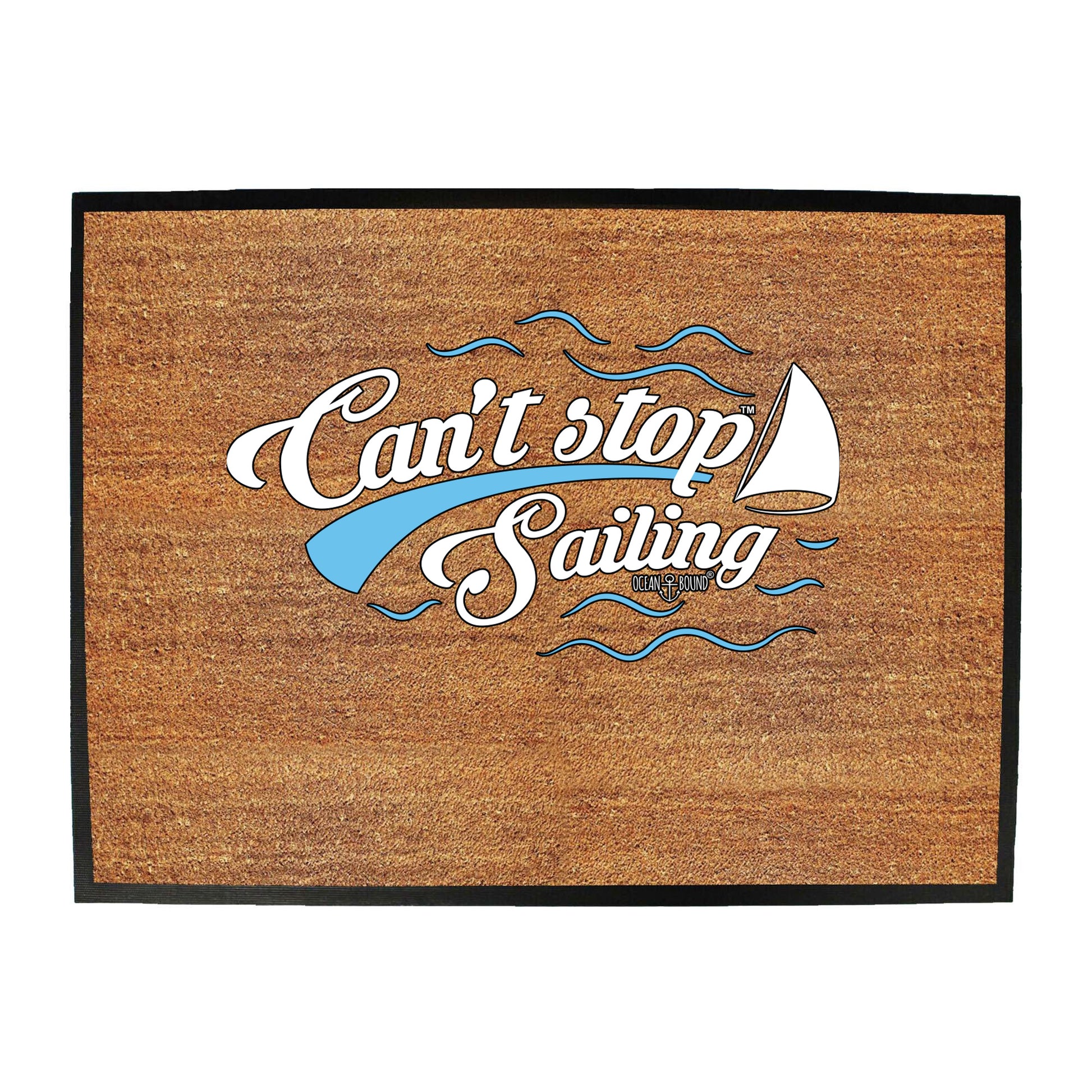 Ob Cant Stop Sailing - Funny Novelty Doormat