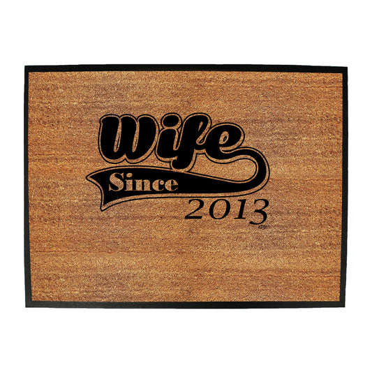 Wife Since 2013 - Funny Novelty Doormat