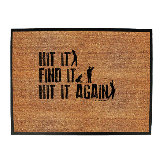 Oob Hit It Find It Hit It Again - Funny Novelty Doormat