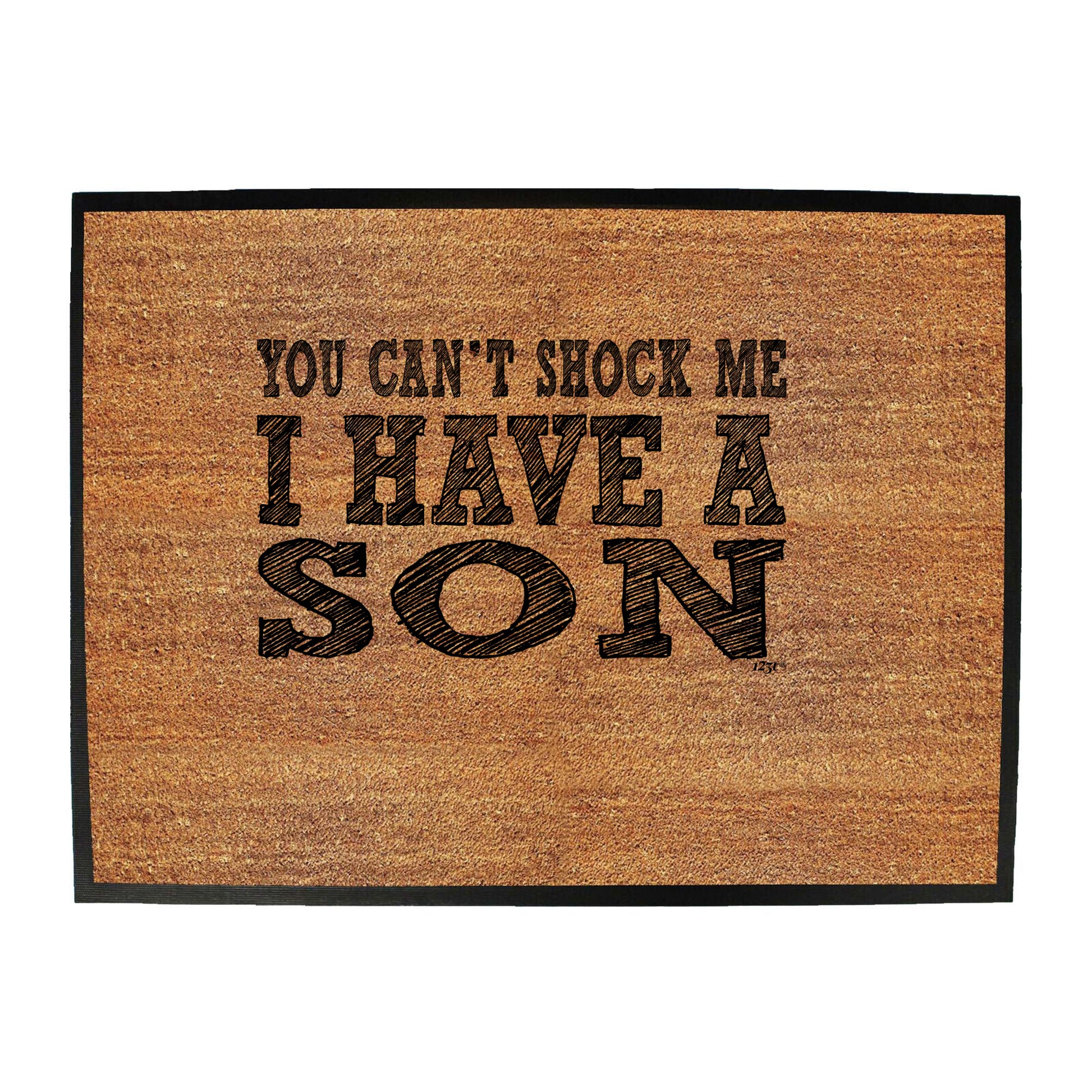 You Cant Shock Me Have A Son - Funny Novelty Doormat