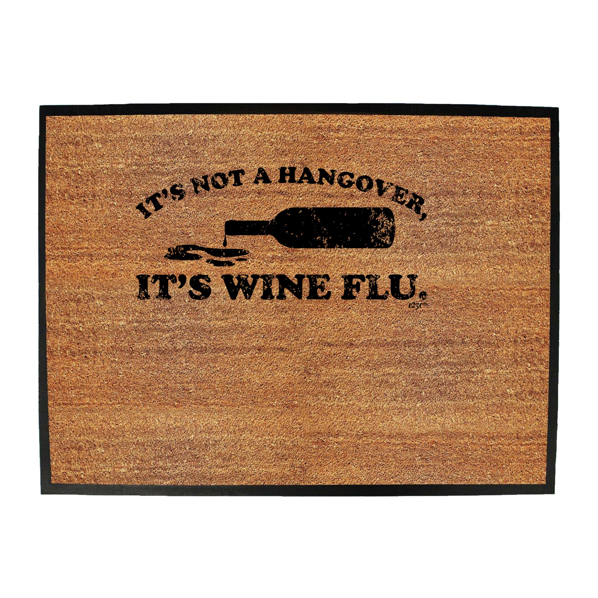 Its Not A Hangover - Funny Novelty Doormat