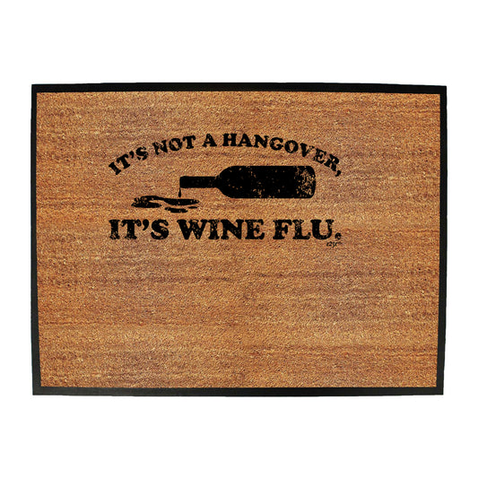 Its Not A Hangover - Funny Novelty Doormat