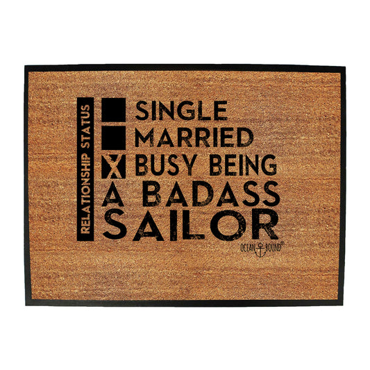 Ob Relationship Status Badass Sailor - Funny Novelty Doormat