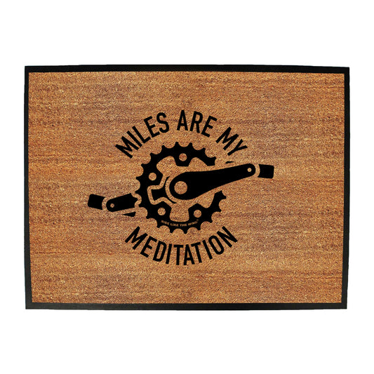 Rltw Miles Are My Meditation - Funny Novelty Doormat