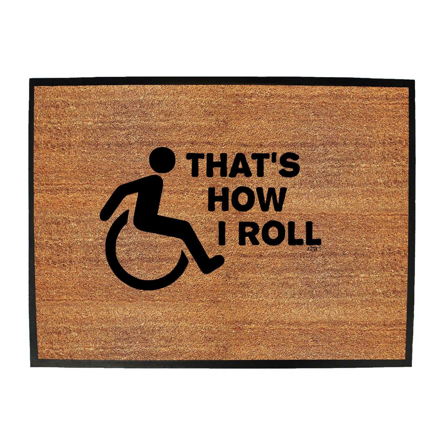 Thats How Roll Disabled - Funny Novelty Doormat