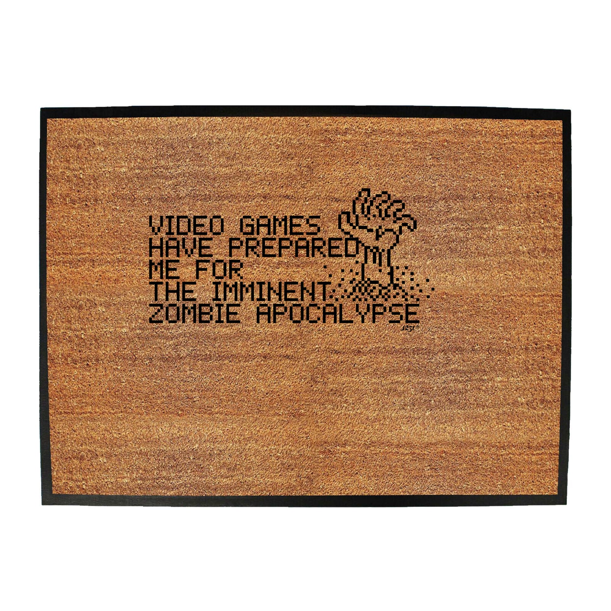 Video Games Have Prepared Me For - Funny Novelty Doormat