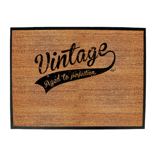 Vintage Aged To Perfection - Funny Novelty Doormat
