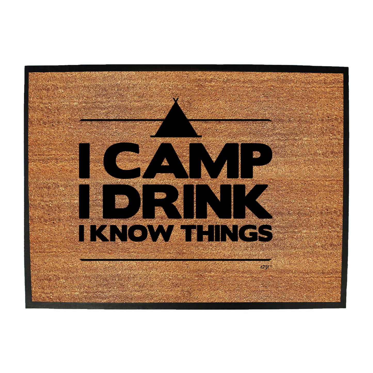 Camping Camp Drink Know Things - Funny Novelty Doormat