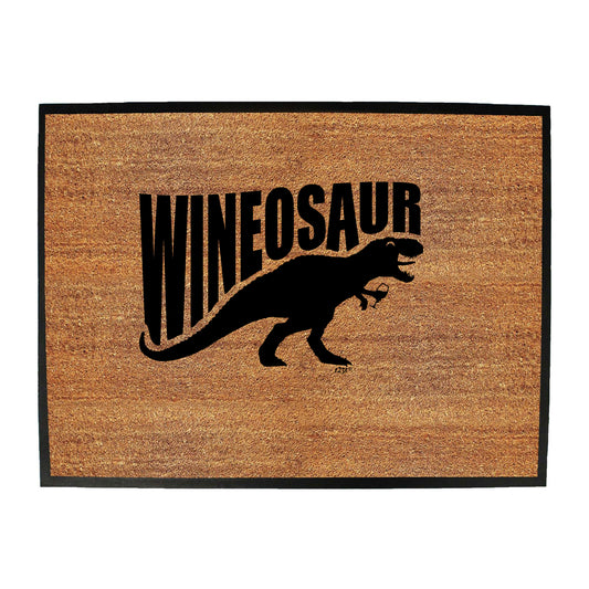 Wineosaur Dinosaur - Funny Novelty Doormat