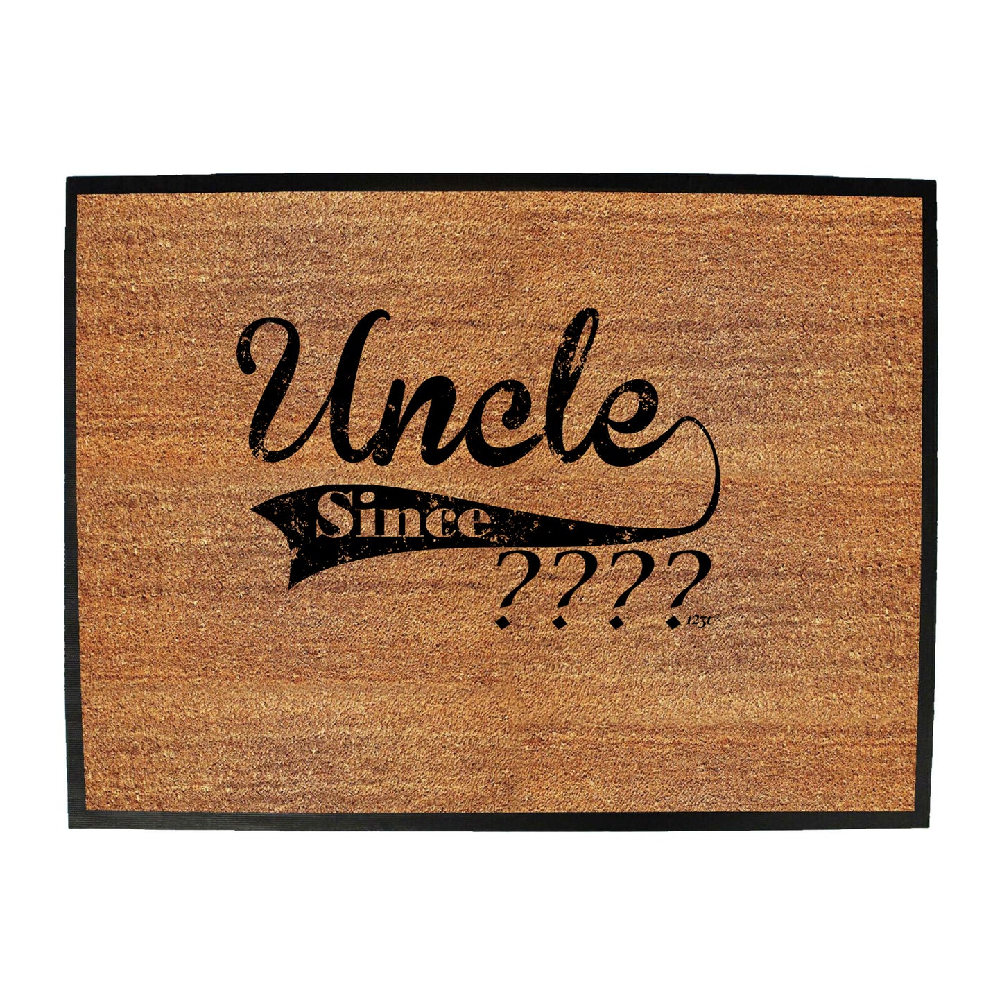 Uncle Since Your Date - Funny Novelty Doormat