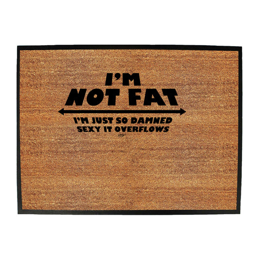 Just So Damned S Xy - Funny Novelty Doormat
