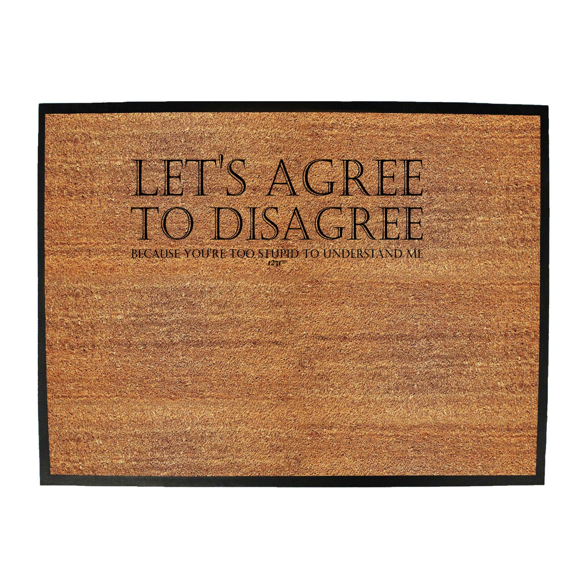Lets Agree To Disagree - Funny Novelty Doormat
