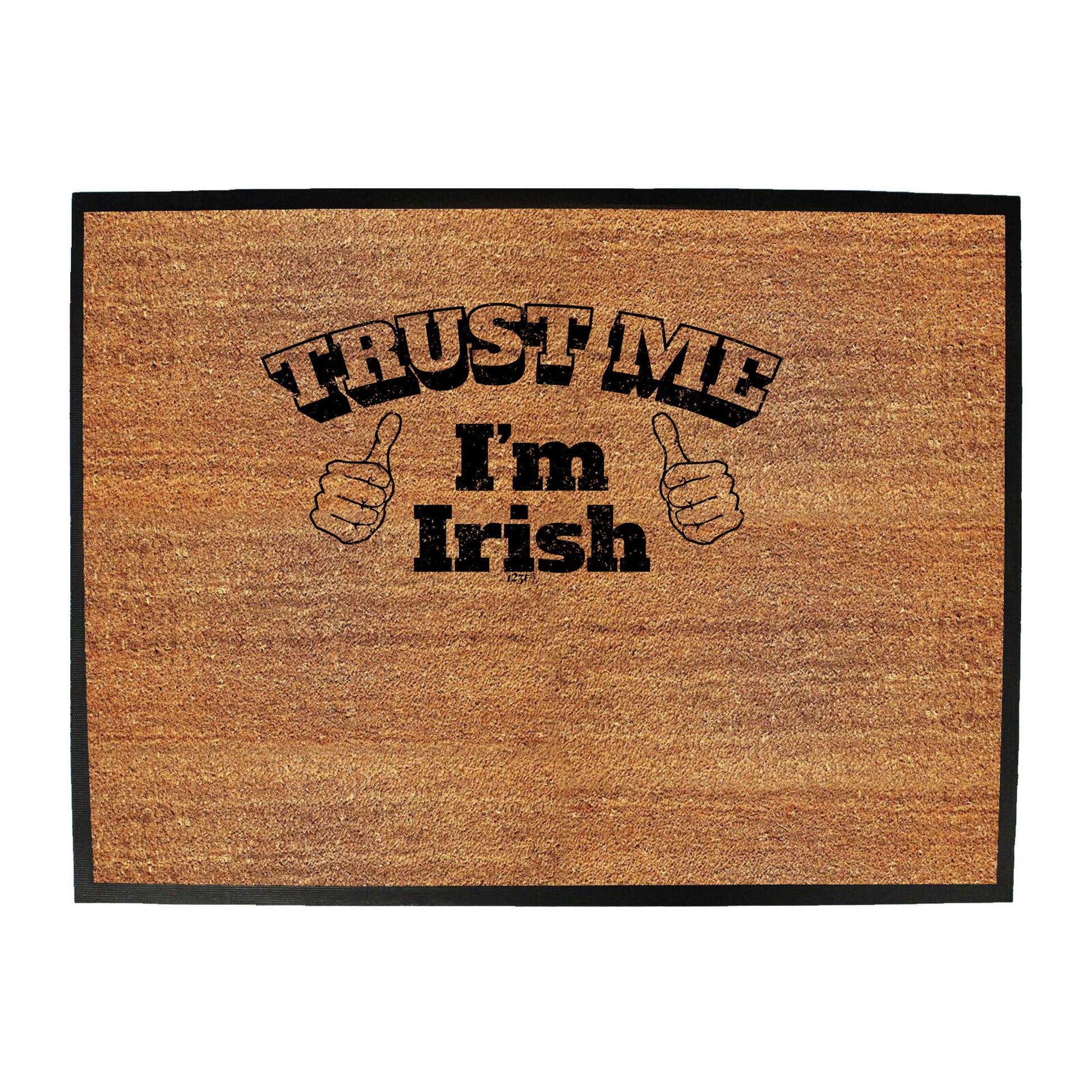 Trust Me Im Irish - Funny Novelty Doormat
