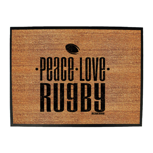 Uau Peace Love Rugby - Funny Novelty Doormat