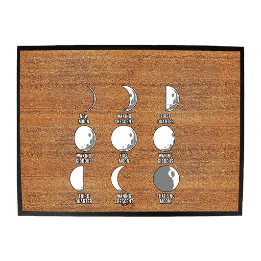 Moon Phases Thats No Moon - Funny Novelty Doormat