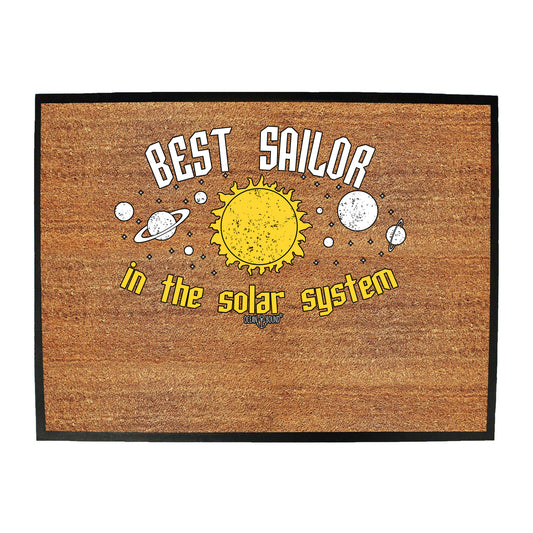 Ob Best Sailor In The Solar System - Funny Novelty Doormat