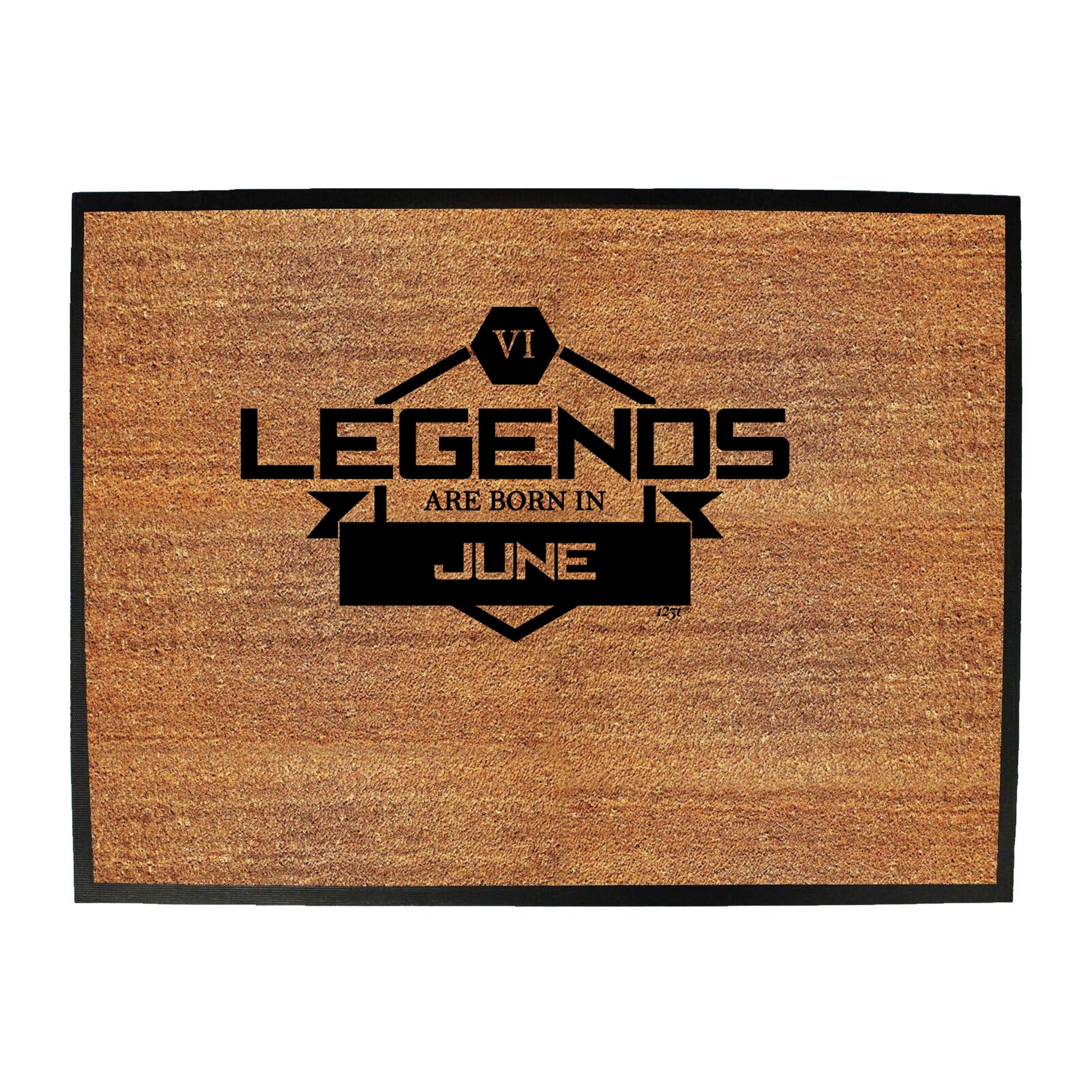 Legends Are Born In June - Funny Novelty Doormat