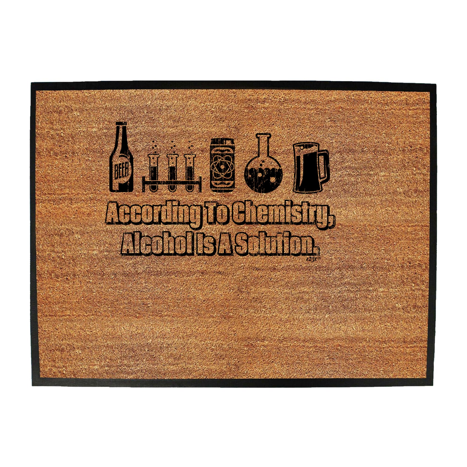 According To Chemistry Alcohol Is A Solution - Funny Novelty Doormat