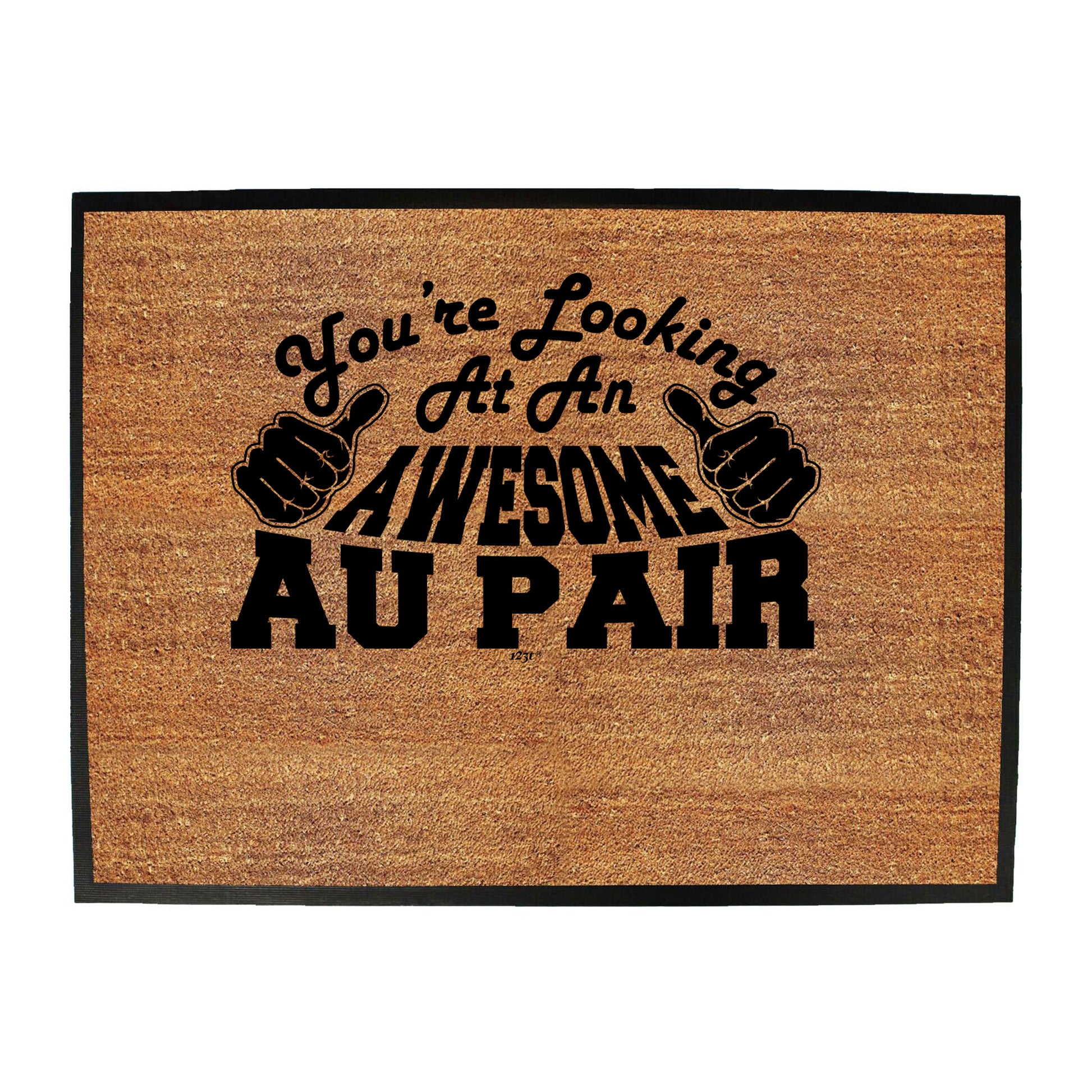 Youre Looking At An Awesome Au Pair - Funny Novelty Doormat