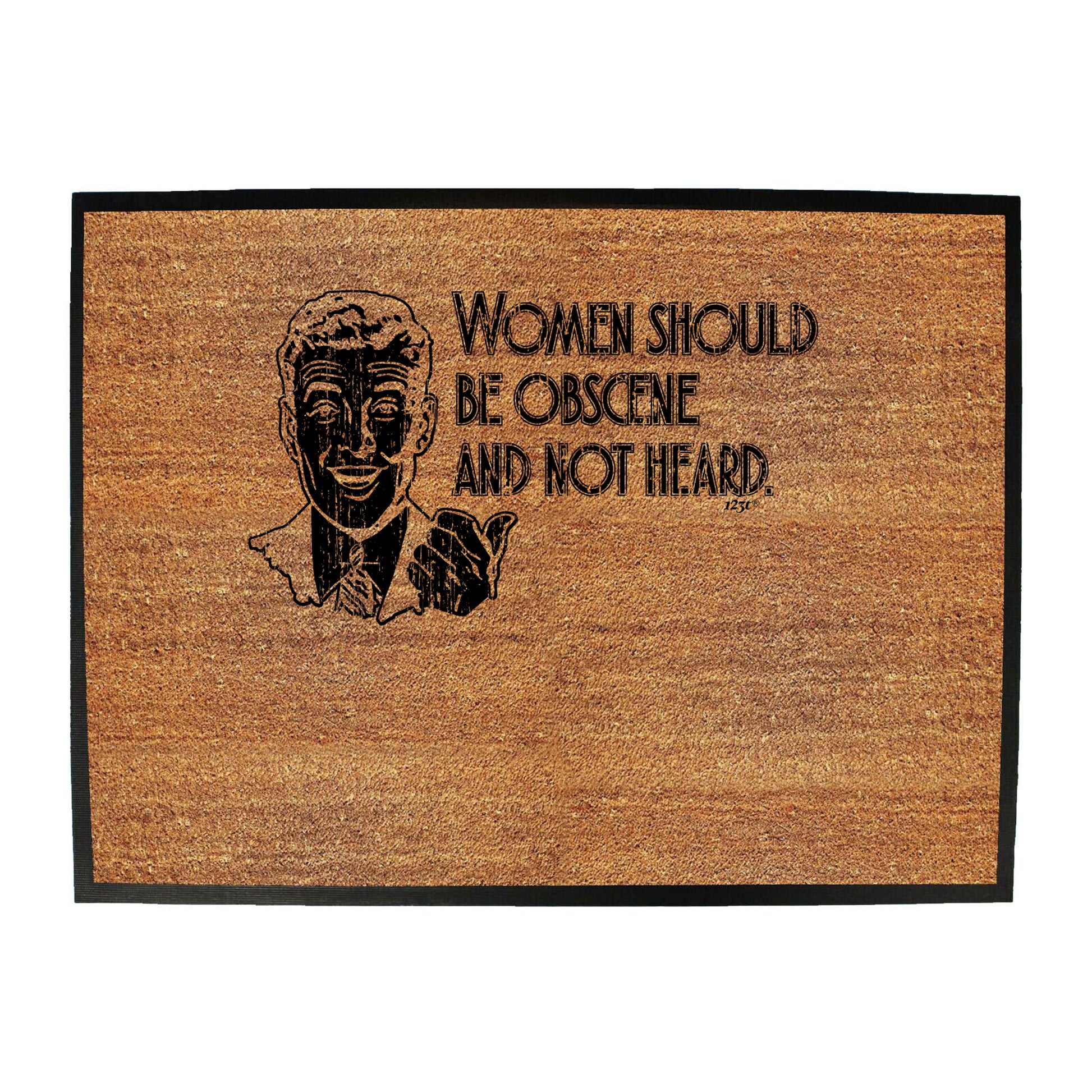 Women Should Be Obscene And Not Heard - Funny Novelty Doormat