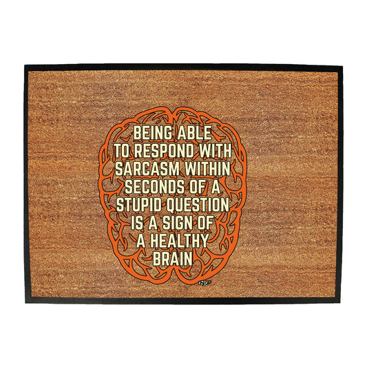 Being Able To Respond With Sarcasm Within Seconds - Funny Novelty Doormat